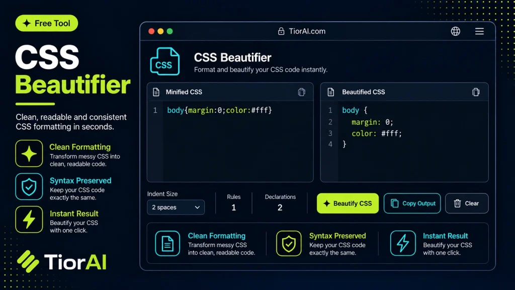 CSS Beautifier free online tool by TiorAI. Beautify and format minified or messy CSS code