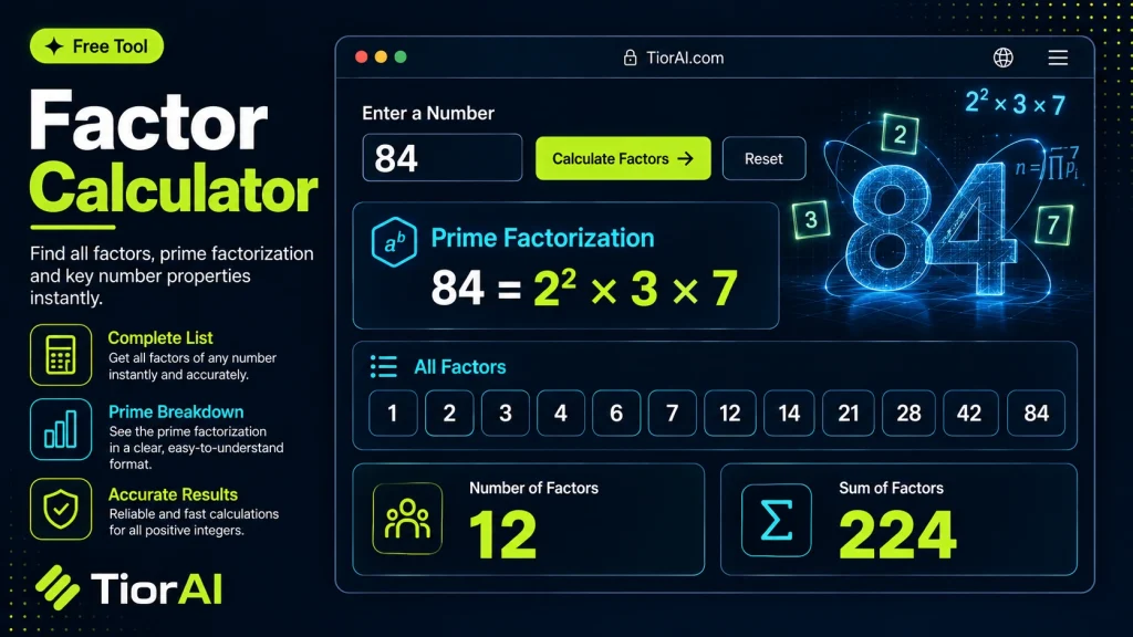 Factor Calculator free online tool by TiorAI. Find all factors and prime factorization of a positive integer
