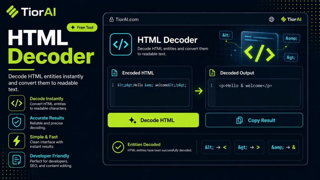 HTML Decoder free online tool by TiorAI. Decode HTML entities back to plain text