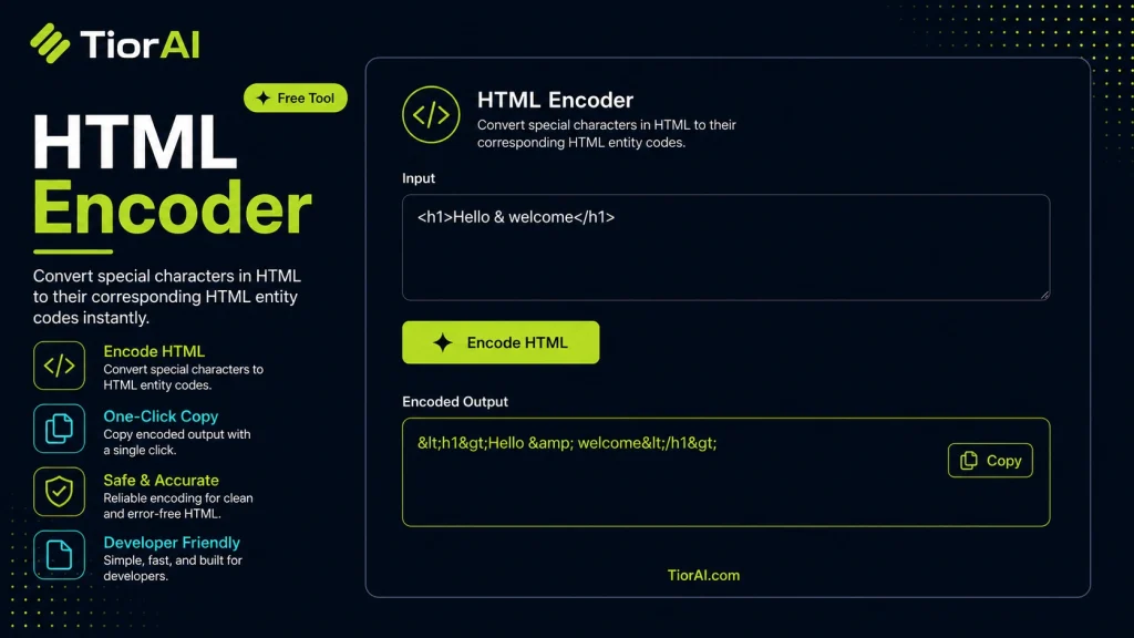 HTML Encoder free online tool by TiorAI. Encode HTML special characters to their entity equivalents